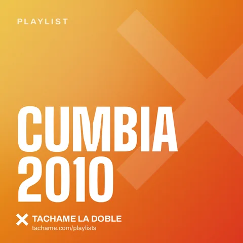 Portada de la playlist «Cumbia 2010» de Tachame La Doble