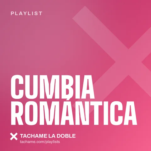 Portada de la playlist «Cumbia romántica» de Tachame La Doble