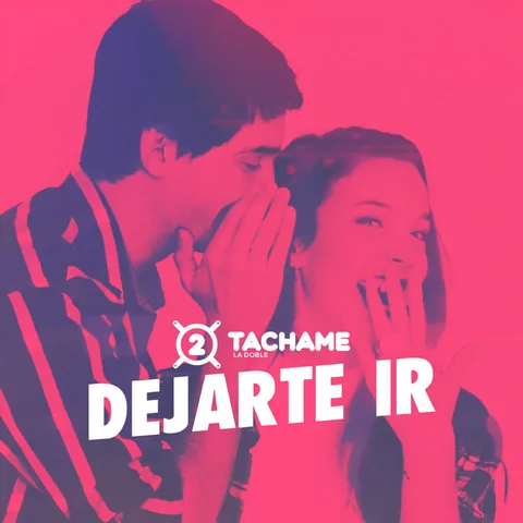 Portada de «Dejarte Ir», single de Tachame La Doble (2017)