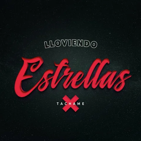 Portada de «Lloviendo Estrellas», single de Tachame La Doble (2018)