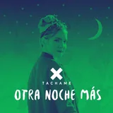 Portada de «Otra Noche Más», single de Tachame La Doble (2018)