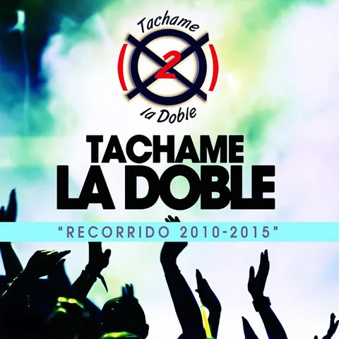 Portada de «Recorrido 2010-2015», disco de Tachame La Doble (2015)